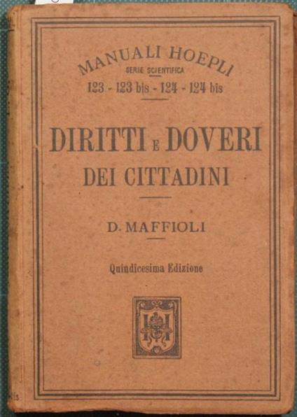 Diritti e doveri dei cittadini. Secondo le istituzioni dello Stato - Dalmazio Maffioli - copertina