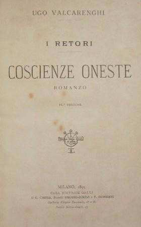 Coscienze oneste. I retori. Romanzo - Ugo Valcarenghi - copertina
