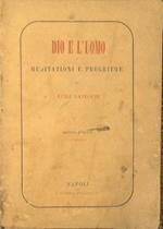 Dio e l'uomo. Meditazioni e preghiere
