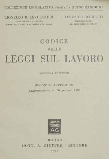 Codice delle leggi sul lavoro. Seconda appendice. Aggiornamento al 20 gennaio 1959 - Lionello R. Levi Sandri - copertina