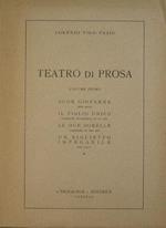 Teatro di prosa. Volume primo