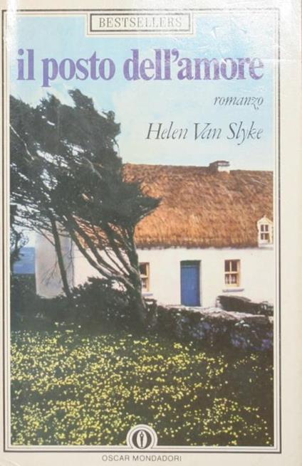 Il posto dell'amore. Romanzo - Helen Van Slyke - copertina