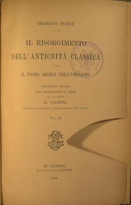 Il Risorgimento dell'Antichità Classica (Vol. II). Ovvero il primo secolo dell'Umanesimo - Johannes Voigt - copertina