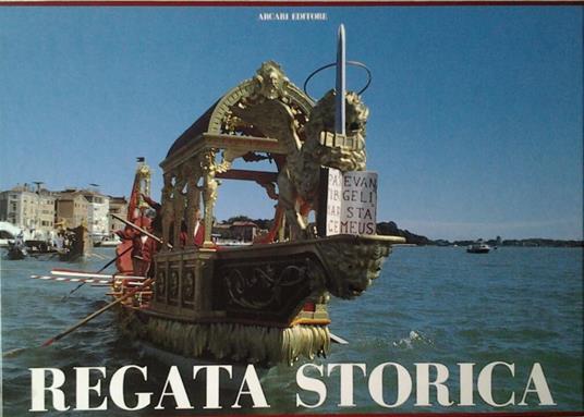 Regata storica. Ricerca storica, icongrafica - Adriano Favaro - copertina