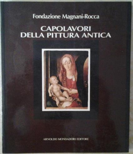 Fondazione magnani rocca capolavori della pittura antica - Vittorio Sgarbi - copertina