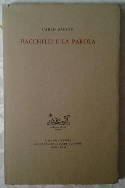 Bacchelli e la parola - Carlo Saggio - copertina