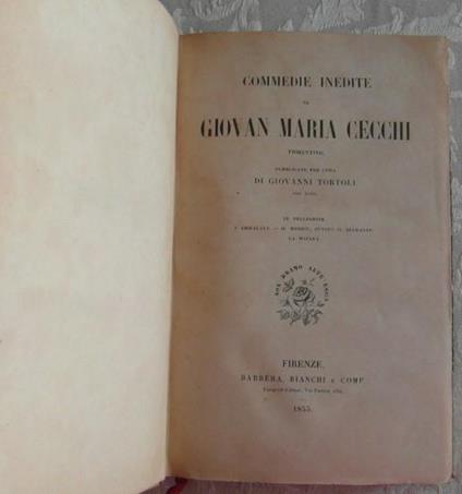 Commedie inedite. Pubblicate per cura di giovanni tortoli - Giovanni M. Cecchi - copertina