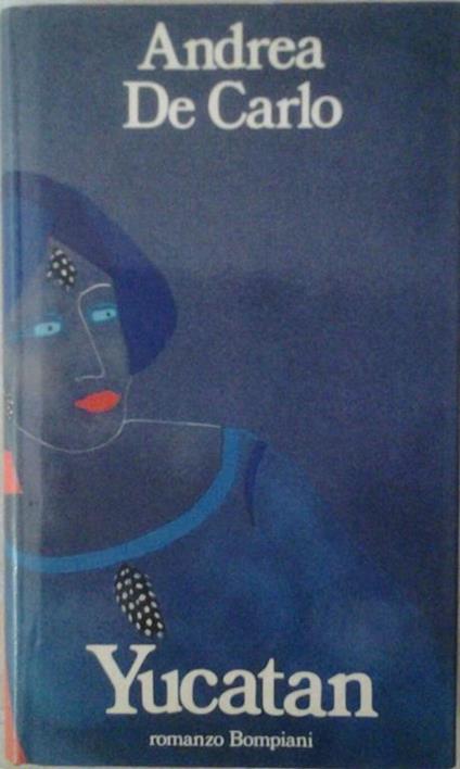 Yucatan - Andrea De Carlo - copertina