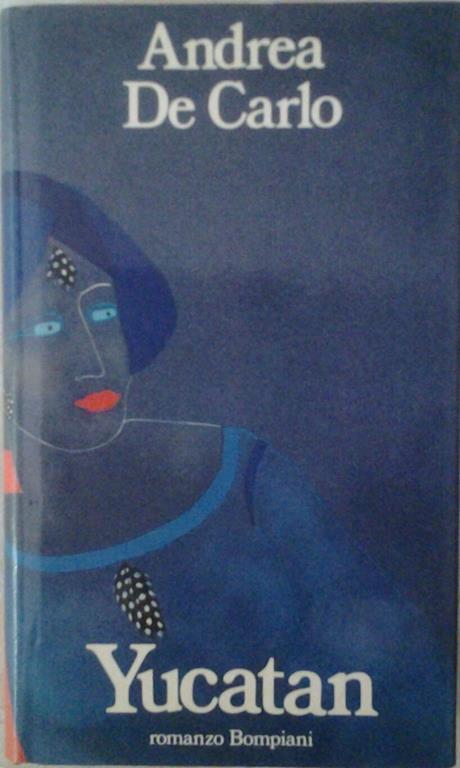 Yucatan - Andrea De Carlo - copertina