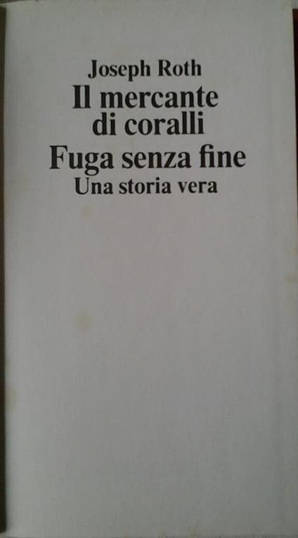 Il mercante di coralli. Unito a: fuga senza fine - Joseph Roth - copertina