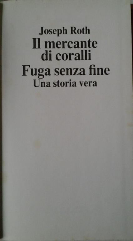 Il mercante di coralli. Unito a: fuga senza fine - Joseph Roth - copertina