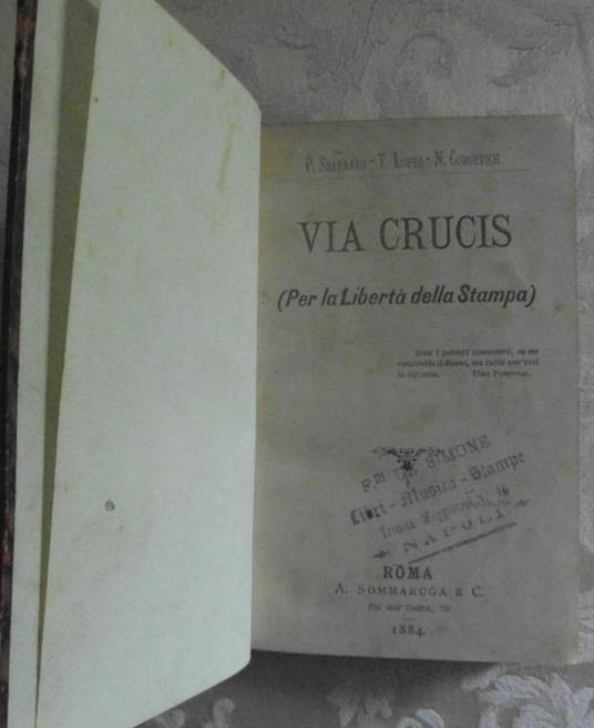 Via crucis. ( Per la liberta della stampa ) - Pietro Sbarbaro,T. Lopez - copertina