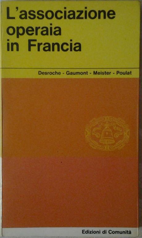 L' associazione operaia in francia. Studi sullla tradizione francese dell'associazione operaia - copertina