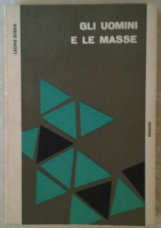 Gli Uomini E Le Masse - Leone Diena - copertina