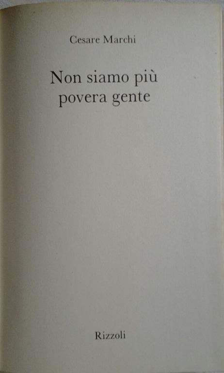 Non siamo più povera gente - Cesare Marchi - copertina