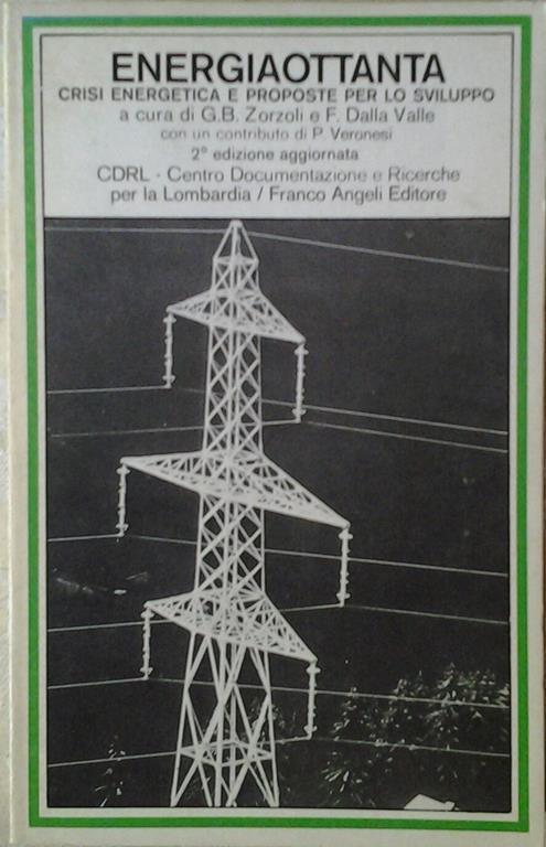 Energiaottanta. Crisi energetica e proposte per lo sviluppo - G. Battista Zorzoli - copertina