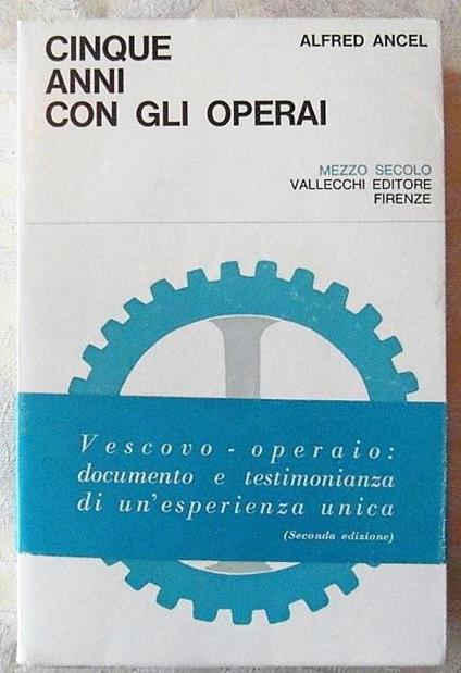 Cinque Anni Con Gli Operai - Alfred Ancel - copertina