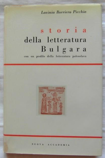 Storia Della Letteratura Bulgara. Con Un Profilo Della Letteratura Paleoslava - Lavinia Borriero Picchio - copertina