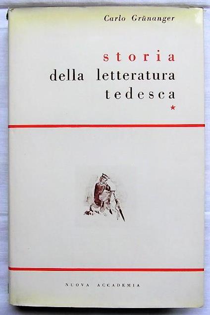 Storia Della Letteratura Tedesca. Volume 1: Il Medioevo - Carlo Grunanger - copertina