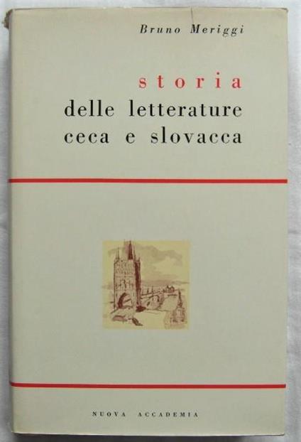 Storia Delle Letterature Ceca E Slovacca - Bruno Meriggi - copertina