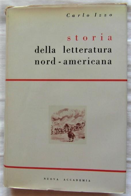 Storia Della Letteratura Nord Americana - Carlo Izzo - copertina