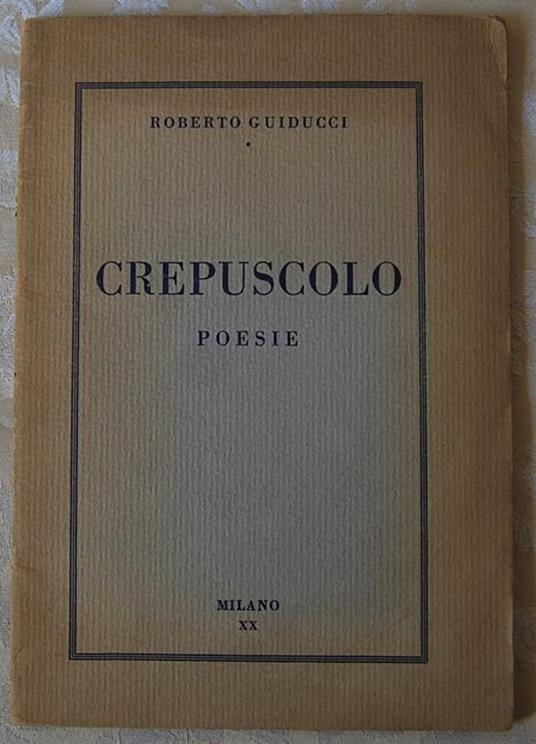 Crepuscolo. Poesie - Roberto Guiducci - copertina