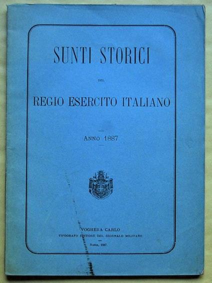 Sunti Storici Del Regio Esercito Italiano. Anno 1887 - copertina