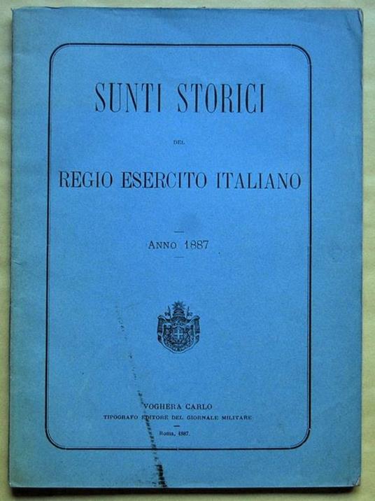 Sunti Storici Del Regio Esercito Italiano. Anno 1887 - copertina