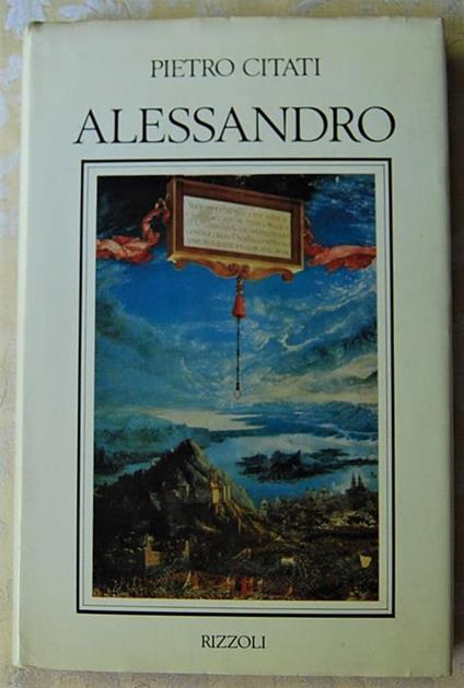 Alessandro. Con I Diari E Le Lettere - Pietro Citati - copertina