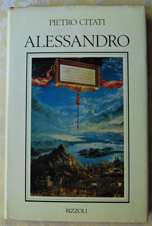 Alessandro. Con I Diari E Le Lettere - Pietro Citati - copertina