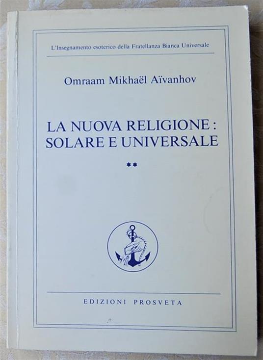 La Nuova Religione Solare E Universale. Volume 2 - O. Mikhaël Aívanhov - copertina