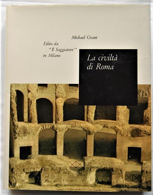 La Civiltà Di Roma. 113 A.C. 217 D.C - Michael Grant - copertina