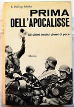 Prima Dell'apocalisse. Gli Ultimi Tredici Giorni Di Pace
