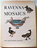 Ravenna Mosaics. The So-Called Mausoleum Of Galla Placidia - The Baptistery Of The Cahedral - The Archiposcopal Chapel - The Baptistery Of The Arians - The Basilica Sant'apollinare Nuovo - The Church Of San Vitale - The Basilica Of Sant'apollinare In
