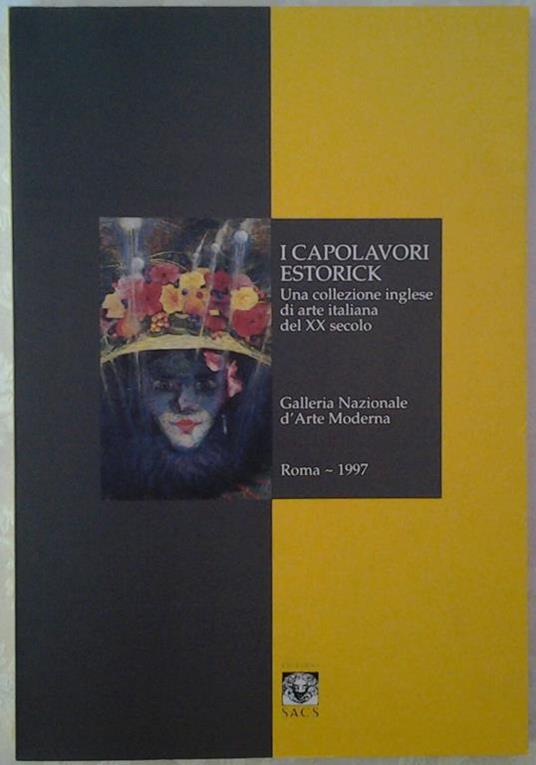I Capolavori Estorick. Una Collezione Inglese Di Arte Italiana Del Xx Secolo Di: Nobile Alexandra Velani Livia - copertina