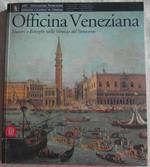 Officina Veneziana. Maestri E Botteghe Nella Venezia Del Settecento Di: Associazione Promozione Iniziative Culturali Di Cremona
