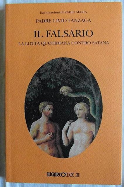 Il Falsario. La Lotta Quotidiana Contro Satana - Livio Fanzaga - copertina