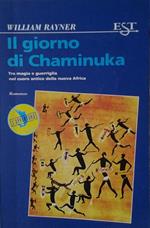 Il Giorno Di Chaminuka. Tra Magia E Guerriglia Nel Cuore Antico Della Nuova Africa