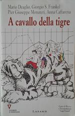 A Cavallo Della Tigre