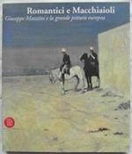 Romantici e macchiaioli. Giuseppe Mazzini e la grande pittura europea