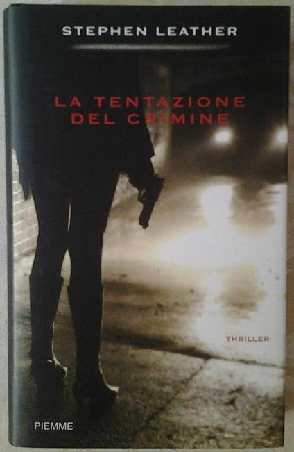 La tentazione del crimine - Stephen Leather - copertina