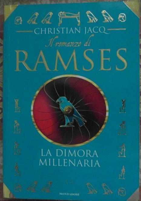 Il Romanzo Di Ramses. La Dimora Millenaria - Christian Jacq - copertina