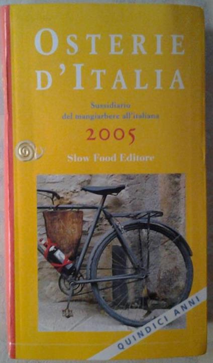 Osterie D'Italia 2005. Sussidiario Del Mangiarbere All'Italiana - copertina