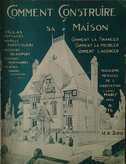 Comment Construire Sa Maison. Magazine Mensuel De L'Habitation. Mars 1926 N. 16 - copertina