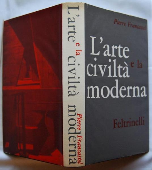 L' arte e la civiltà moderna - Pierre Francastel - copertina