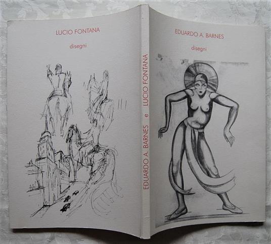 Eduardo A. Barnes E Lucio Fontana. Disegni - Daniele Crippa - copertina