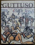 Guttuso. La Passione Della Forma