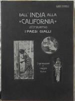 Dall'India Alla California Attraverso I Paesi Gialli. Impressioni di Viaggio Illustrate
