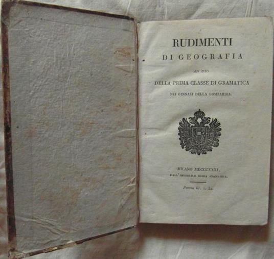 Rudimenti Di Geografia Ad Uso Della Prima Classe Di Gramatica Nei Ginnasi Della Lombardia - copertina