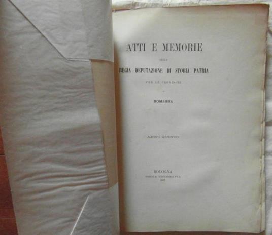 Atti E Memorie Della Regia Deputazione Di Storia Patria. Per Le Provincie Di Romagna. Anno Quinto - copertina